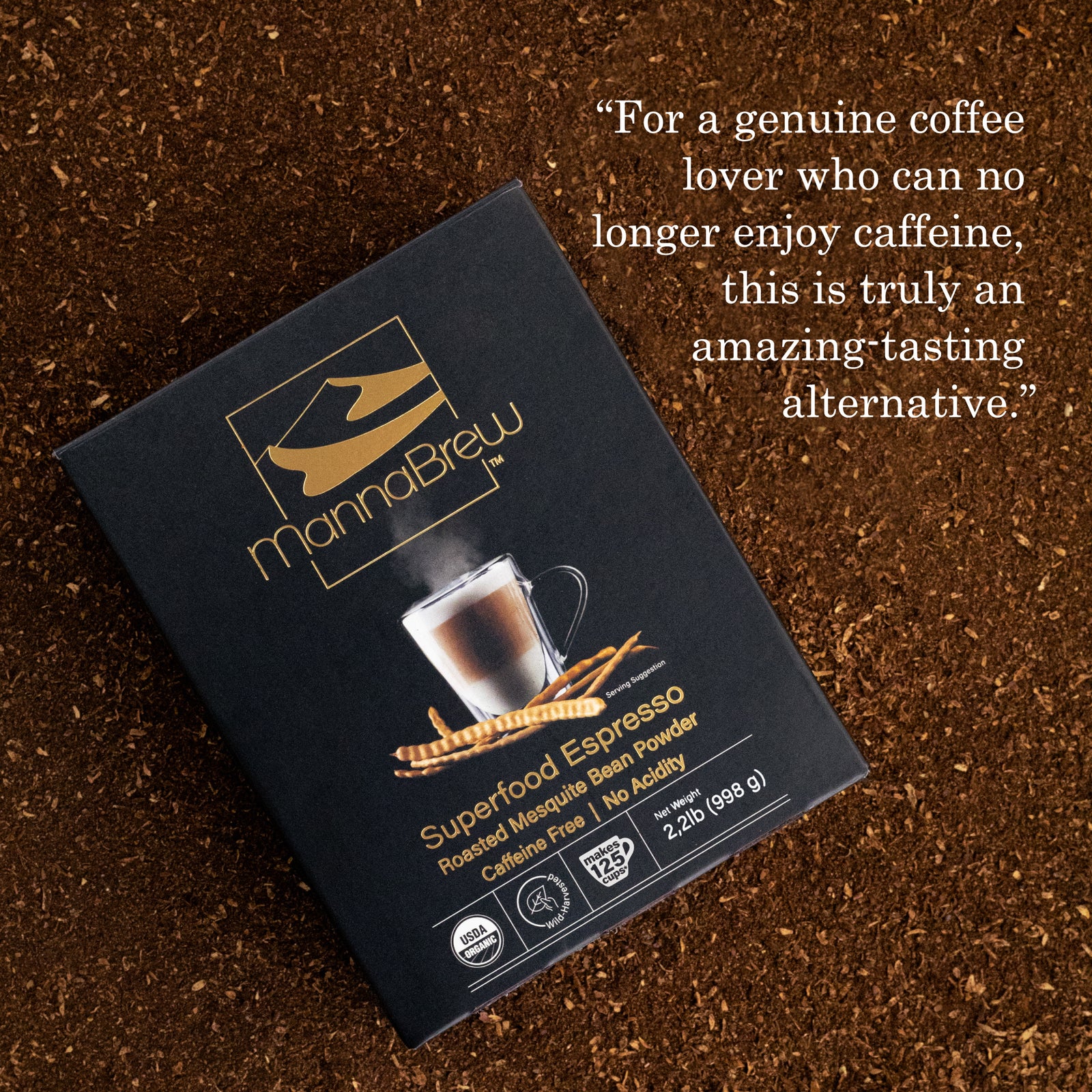 MannaBrew Superfood Espresso 2,2lb package on a background of roasted mesquite bean powder with text.